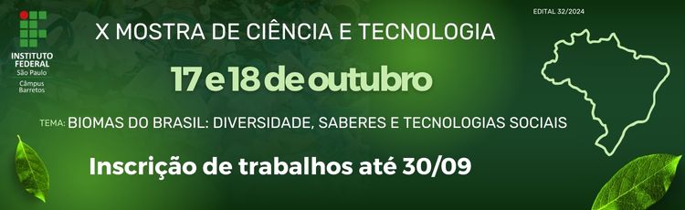 Estão abertas as inscrições para a X Mostra de Ciências do IFSP – Campus Barretos