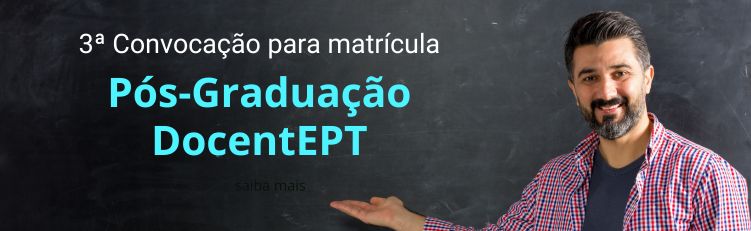3ª Convocação para matrícula - Especialização DocentEPT