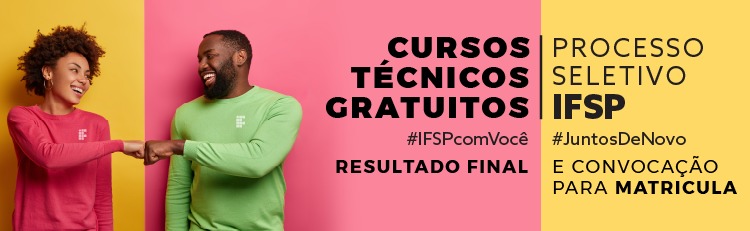 IFSP abre seleção para 6.080 vagas em cursos técnicos gratuitos
